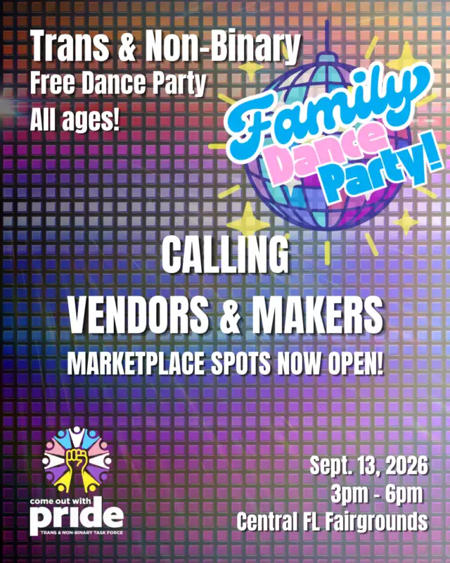 🎉 Calling All Vendors, Artists, Nonprofits & Community Partners! 🏳️‍⚧️💜⁠⁠We're bringing the party indoors for the Task Force Family Dance, and we want YOU to be part of the celebration!⁠⁠Hosted by Come Out With Pride's Trans & Non-Binary Task Force, this exciting new event puts a fresh spin on our beloved annual Family Picnic with an afternoon full of music, dancing, games, community, and joy.⁠⁠We're looking for:⁠✨ Marketplace Vendors⁠🏳️‍⚧️ Community Resource Partners⁠🎨 Artists & Makers⁠🤝 LGBTQIA+ Affirming Nonprofits & Organizations⁠⁠This isn't just a tabling opportunity—we're looking for partners who will help create an unforgettable experience! Think interactive games, crafts, giveaways, hands-on activities, photo moments, and fun activations that engage attendees of all ages. Let's build an event that's as vibrant and welcoming as our community!⁠⁠💜 Vendor participation is just a $20 donation, making it an affordable way to connect with hundreds of LGBTQIA+ community members, families, caregivers, allies, and friends.⁠⁠📅 Sunday, September 13, 2026⁠🕒 3:00 PM – 6:00 PM⁠📍 Central Florida Fairgrounds⁠⁠Ready to join the celebration? Apply TODAY!! --> LINK IN THE BIO⁠⁠Space is limited, so don't wait! Help us create an afternoon filled with laughter, connection, celebration, and belonging. We can't wait to celebrate with you! 💙🩷🤍🩷💙⁠