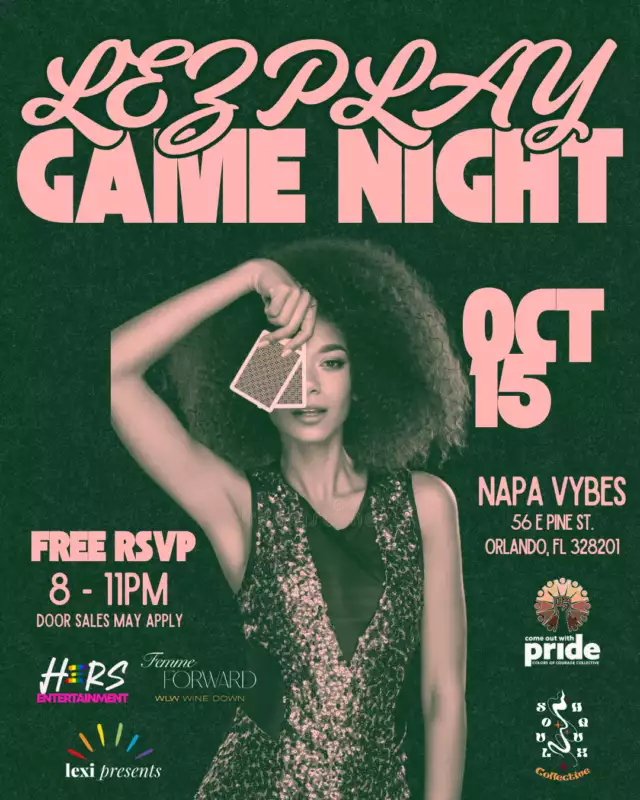 🌈 OFFICIAL PRIDE WEEK COMMUNITY PARTNER EVENT 🌈⁠⁠🎲💅🏾 GAME NIGHT IS ON! 🌈⁠⁠Ready to kick off Pride Week with a little friendly competition, a lot of laughs, and your favorite queer crew? Come hang with HERS Entertainment and Come Out With Pride’s Colors of Courage Collective for HERS Game Night! 💕🏳️‍🌈⁠⁠Bring your besties, bring your game face, and come ready to connect, play, laugh, and celebrate community. This is your invitation to pull up, meet some new people, and start Pride Week with ALL the good vibes! 🎉⁠⁠📅 Thursday, October 15 ⁠⏰ 8–11 PM ⁠📍 Napa Vybes ⁠56 E. Pine St., Orlando, FL 32801 ⁠🎟️ FREE RSVP -> https://posh.vip/e/lez-play-game-night ⁠⁠Hosted by HERS Entertainment ⁠Presented in partnership with Come Out With Pride’s Colors of Courage Collective⁠⁠🎲 Come for the games. Stay for the community. 💕🏳️‍🌈